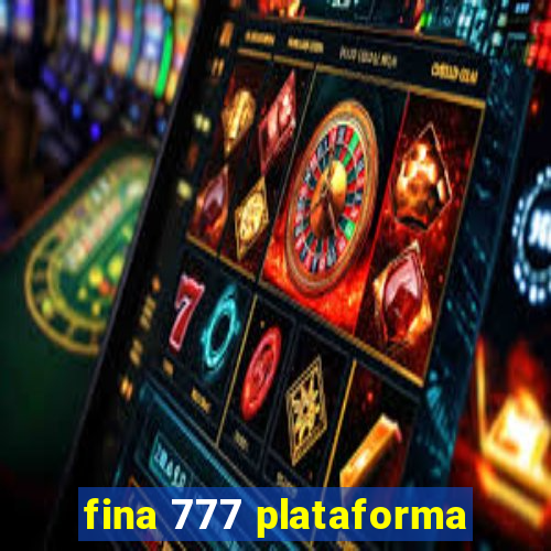 fina 777 plataforma